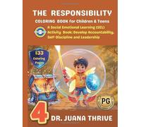 The Responsibility Coloring Book for Children and Teens: A Social Emotional Learning (SEL) Activity Book: Develop Accountability, Self-Discipline and Leadership 4