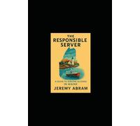 The Responsible Server: A Guide to Serving Alcohol in Maine (The Responsible Server - State Editions)