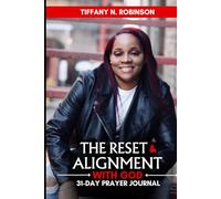 The Rest & Alignment With God: 31-Day Prayer Journal