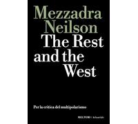 The rest and the west. Per la critica del multipolarismo (Atlantide)