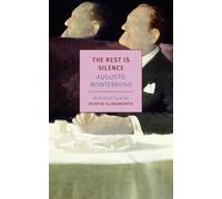 The Rest is Silence: Augusto Monterroso