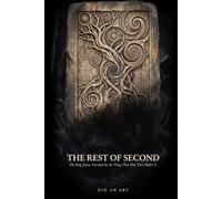 The Rest of Second: The Thing That Was There Before It Began