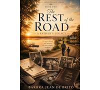 The Rest of the Road: A Father's Legacy (The Carter Legacy Series)