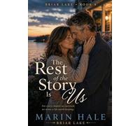The Rest of the Story Is Us (Briar Lake)