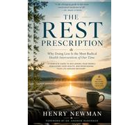 The Rest Prescription: A Complete Guide to Reclaiming Your Energy, Rebuilding Your Health, and Redesigning Your Life Around Recovery