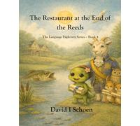 The Restaurant at the End of the Reeds: The Language Explorers Series - Volume 4 - Time