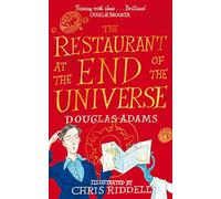 The Restaurant at the End of the Universe Illustrated Edition (Hitchhiker's Guide to the Galaxy Illustrated, 2)