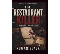 The Restaurant Killer: The 3,000 Record Murder Mystery Logic Puzzle - Search the 15 Clues in the Restaurant Records, Eliminate Suspects and Find the Killer (Who is The Killer)