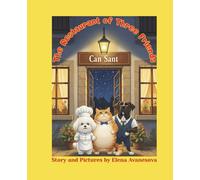 The Restaurant of Three Friends: A story about friendship, friendship, dreams, and delicious treats