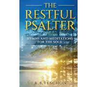 The Restful Psalter: Hymns and Meditations For the Soul