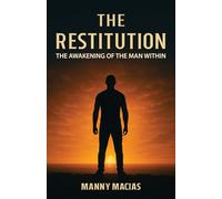The Restitution: The Awakening of the Man Within