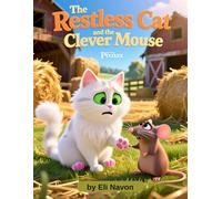 The Restless Cat and The Clever Mouse