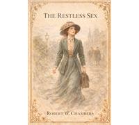 The Restless Sex: Annotated