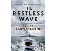 The Restless Wave: A Novel of the United States Navy (Scott Bradley James, 1)