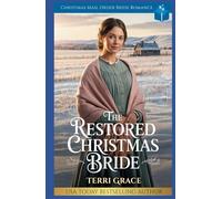 The Restored Christmas Bride: Christmas Mail Order Bride Romance (Christmas Mail Order Brides Western Romance)