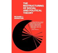 The Restructuring of Social and Political Theory
