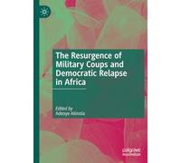 The Resurgence of Military Coups and Democratic Relapse in Africa