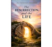 The Resurrection and the Life: The I Am Statements of Jesus Christ Series