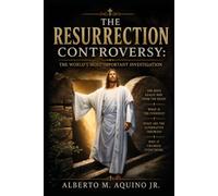 The Resurrection Controversy: The World's Most Important Investigation