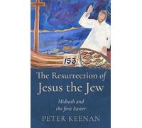 The Resurrection of Jesus the Jew
