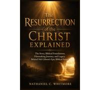 The Resurrection of the Christ Explained: The Story, Biblical Foundations, Filmmaking Journey, and Legacy Behind Mel Gibson’s Epic Biblical Sequel