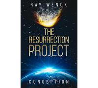 The Resurrection Project Conception