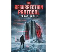 THE RESURRECTION PROTOCOL (THE NEXUS PROTOCOL)