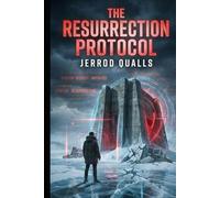 THE RESURRECTION PROTOCOL (THE NEXUS PROTOCOL)