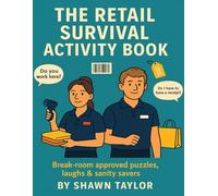 The Retail Survival Activity Book: Break-room approved puzzles, laughs & sanity savers (Coffee Break Activity Collection)