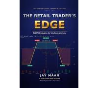 The Retail Trader’s Edge: F&O Strategies for Indian Markets (The Indian Retail Trader's Library)
