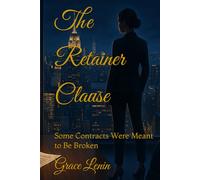 The Retainer Clause: Some Contracts Were Meant to Be Broken