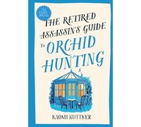 The Retired Assassin's Guide to Orchid Hunting: New Zealand Cozy Paranormal Mystery: 2
