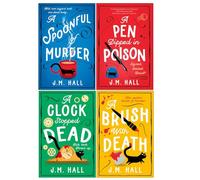 The Retired Teacher Mysteries Series 4 Books Collection Set by J.M. Hall (A Spoonful of Murder, A Pen Dipped in Poison, A Clock Stopped Dead & A Brush with Death)