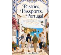 The Retirement Escape Club: Pastries, Passports, and Portugal