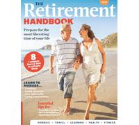 The Retirement Handbook: Your Practical and Uplifting Guide to Creating a Fulfilling, Active, and Financially Secure Retirement: Planning, Purpose and Peace of Mind for Your Next Chapter