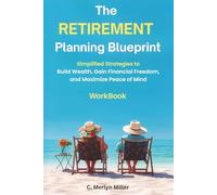 The Retirement Planning Blueprint: Workbook