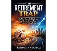 The Retirement Trap