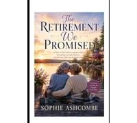 The Retirement We Promised: A Later-in-Life Lesbian Romance