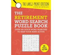 The Retirement Word Search Puzzle Book: Over 100 Quick Word Searches to Keep Your Mind Active
