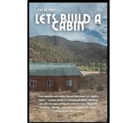 The Retreat: Lets Build a Cabin