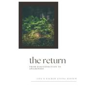 The Return: From Disconnect to Awareness (Field Companions)