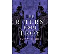 The Return from Troy: Book 4 (The Troy Quartet)