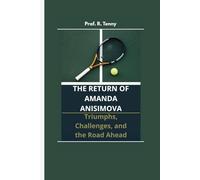 THE RETURN OF AMANDA ANISIMOVA: Triumphs, Challenges, and the Road Ahead