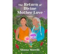 The Return of Divine Mother Love (Jenni P. Perkins)