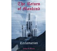 The Return of Mankind: Reclamation