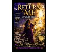 THE RETURN OF ME: How I Got My Joy Back After Lies, Heartbreak, and Deceit
