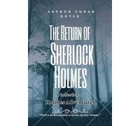 The Return of Sherlock Holmes: A Collection of Holmes Adventures