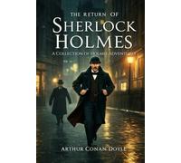 The Return of Sherlock Holmes: A Collection of Holmes Adventures