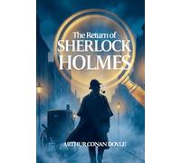 The Return of Sherlock Holmes: A Collection of Holmes Adventures