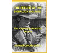 THE RETURN OF SHERLOCK HOLMES.: The Legendary Detective Returns